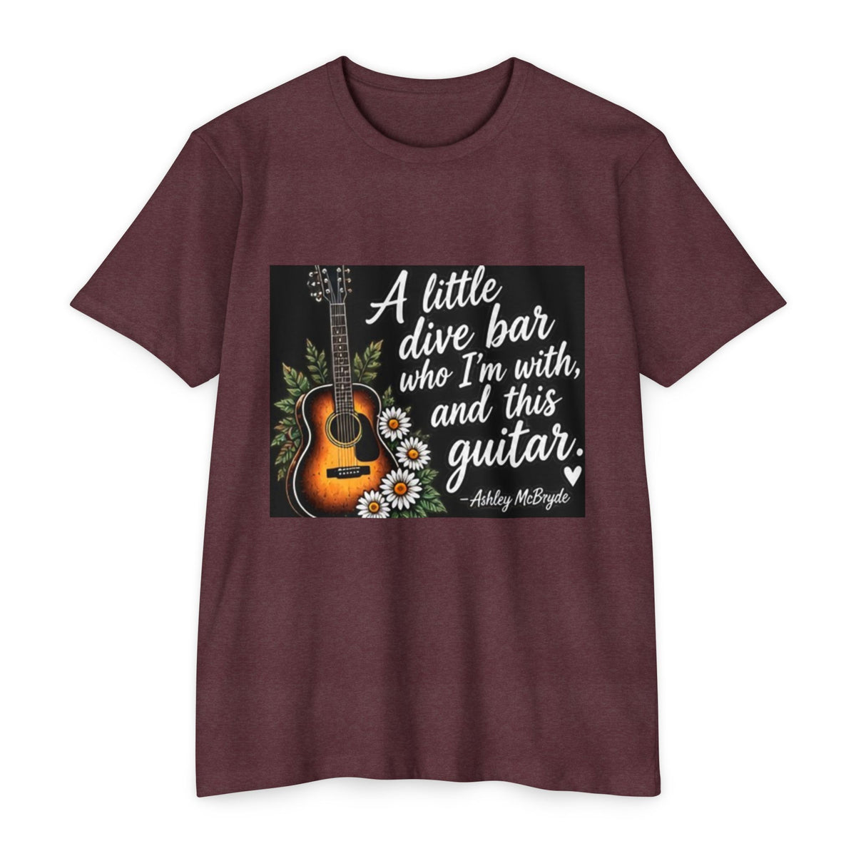 Guitar & Daisies T-Shirt — "A little dive bar who I’m with, and this guitar" Acoustic Music Tee