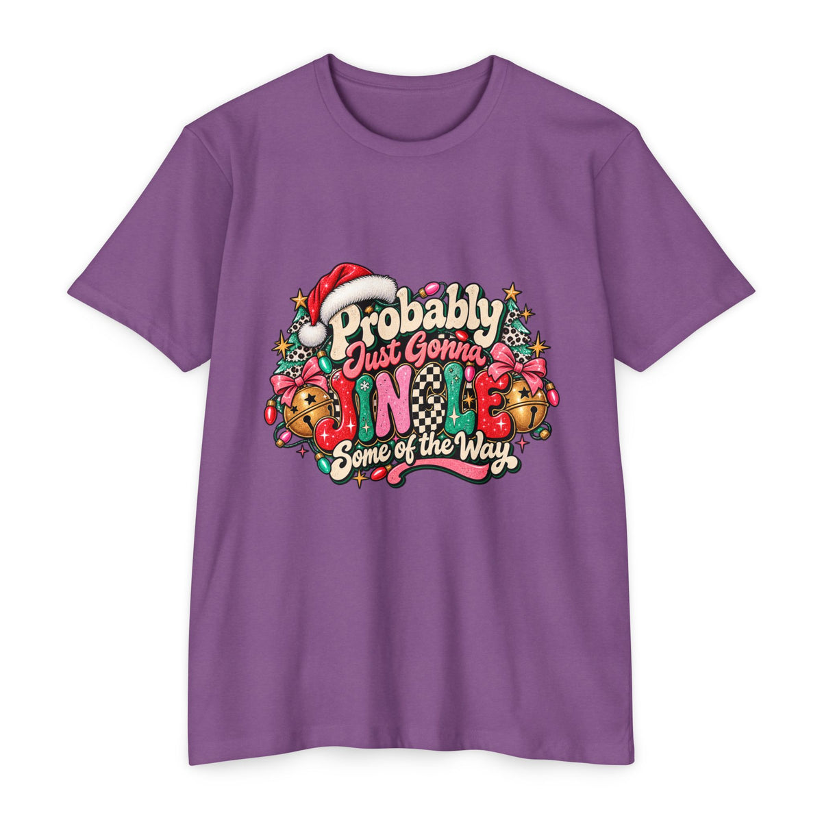 Christmas T‑Shirt – "Probably Just Gonna Jingle Some of the Way" Holiday Graphic Tee