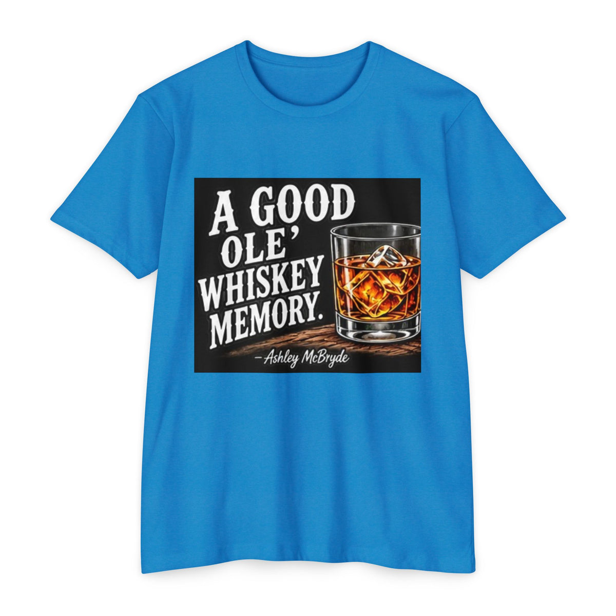 Whiskey Memory T-Shirt — “A Good Ole Whiskey Memory” Graphic Tee