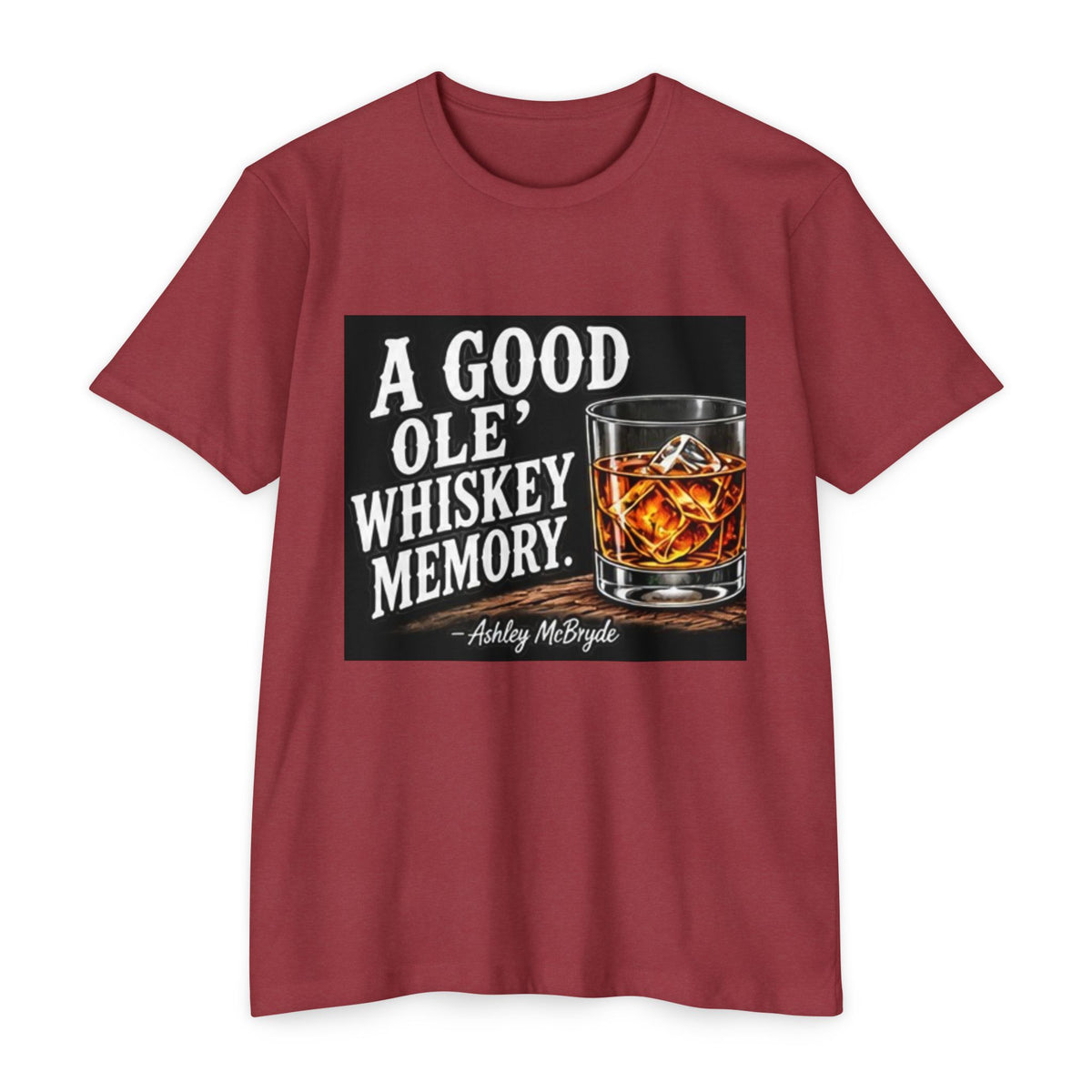 Whiskey Memory T-Shirt — “A Good Ole Whiskey Memory” Graphic Tee