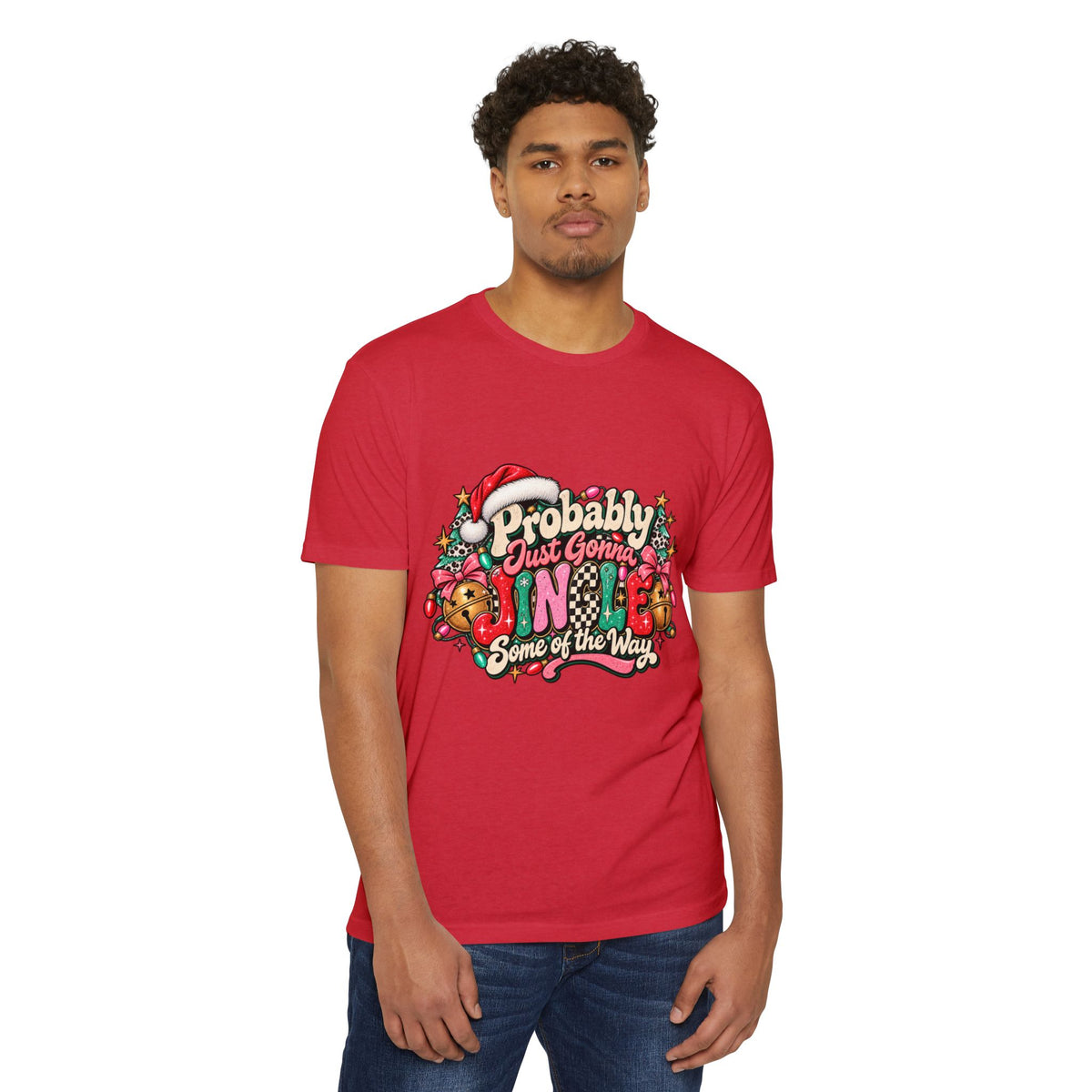 Christmas T‑Shirt – "Probably Just Gonna Jingle Some of the Way" Holiday Graphic Tee