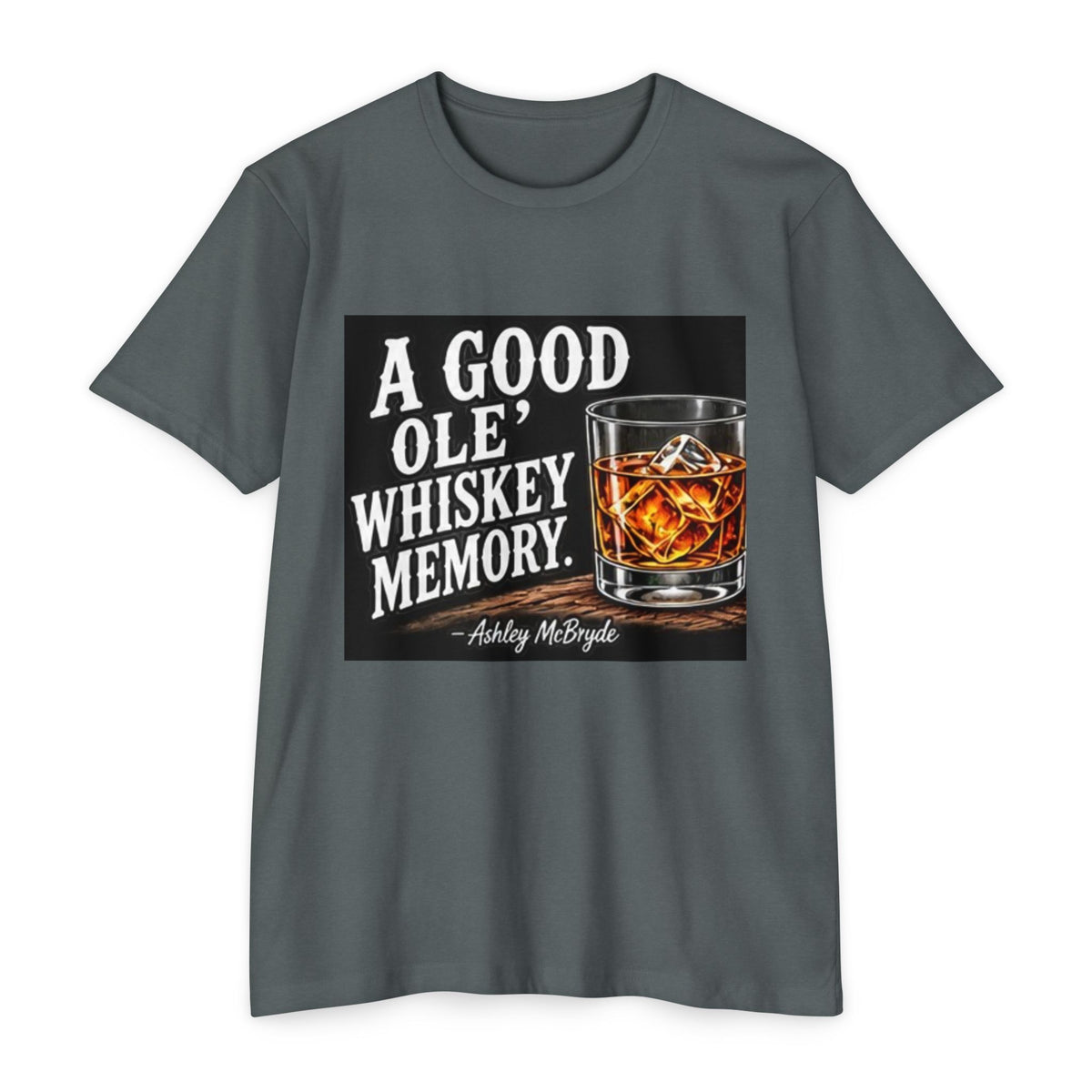 Whiskey Memory T-Shirt — “A Good Ole Whiskey Memory” Graphic Tee