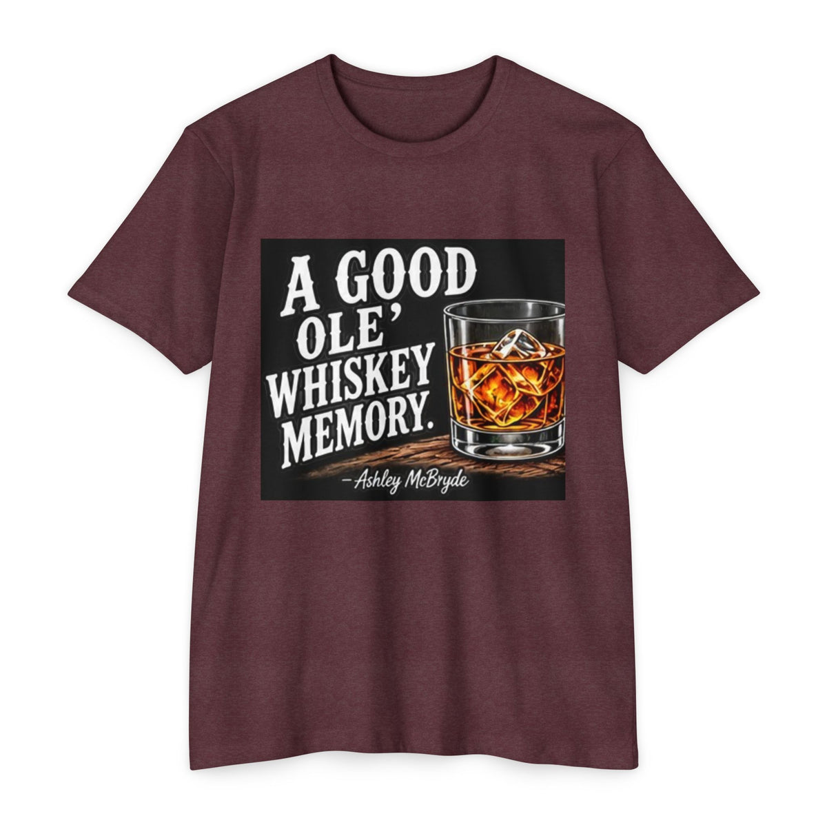 Whiskey Memory T-Shirt — “A Good Ole Whiskey Memory” Graphic Tee