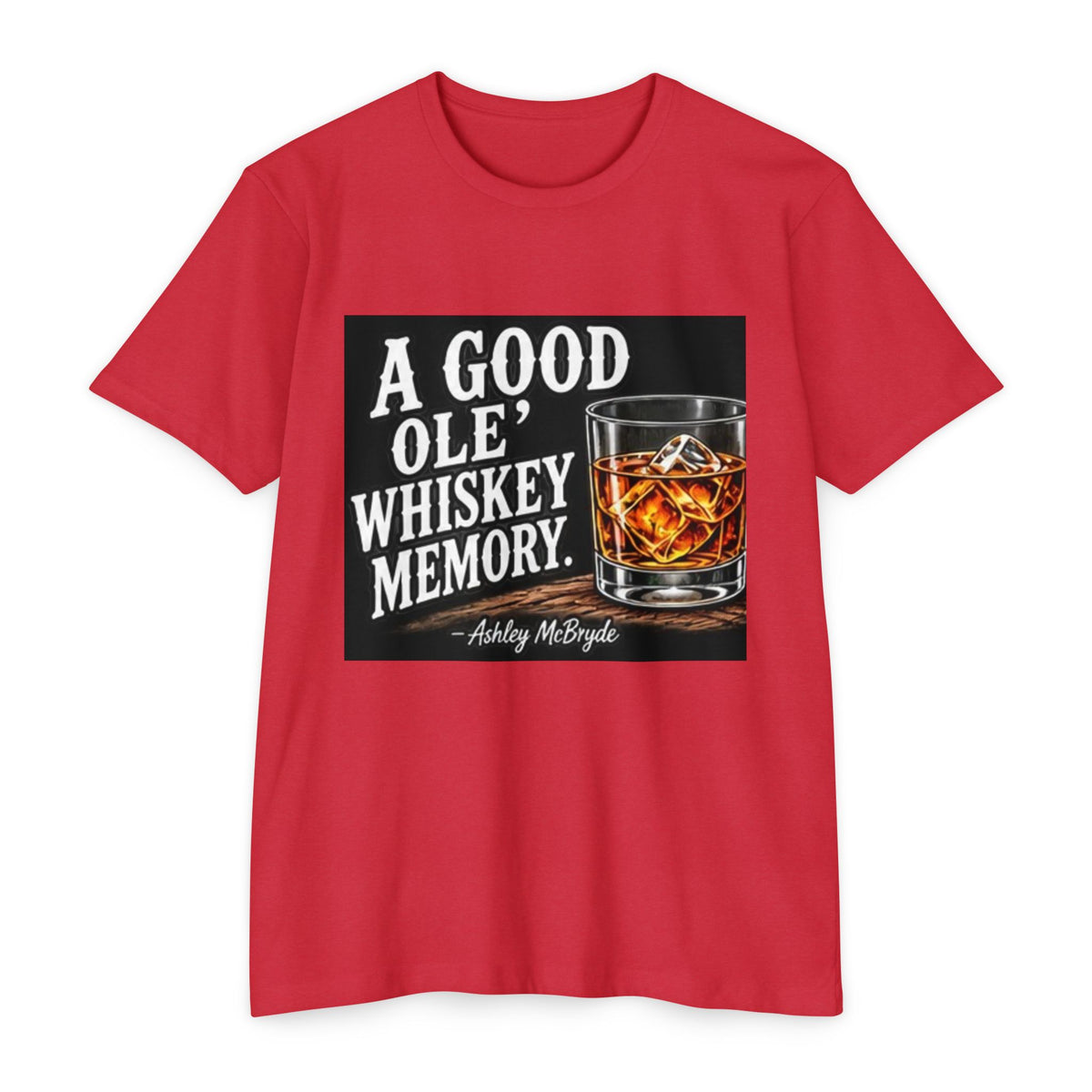Whiskey Memory T-Shirt — “A Good Ole Whiskey Memory” Graphic Tee