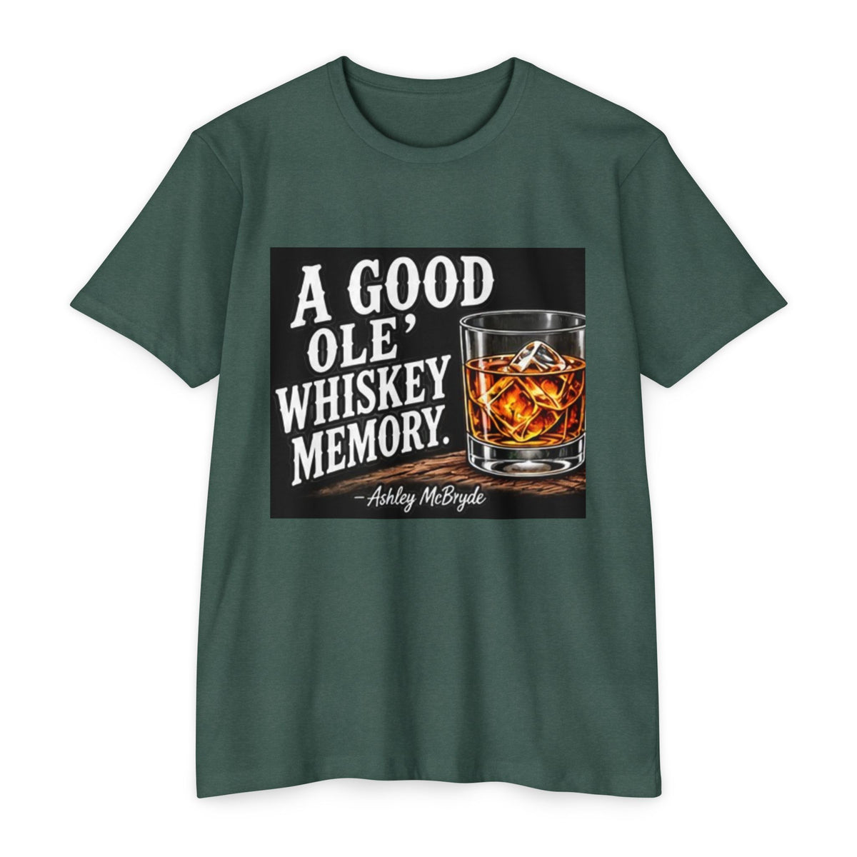 Whiskey Memory T-Shirt — “A Good Ole Whiskey Memory” Graphic Tee