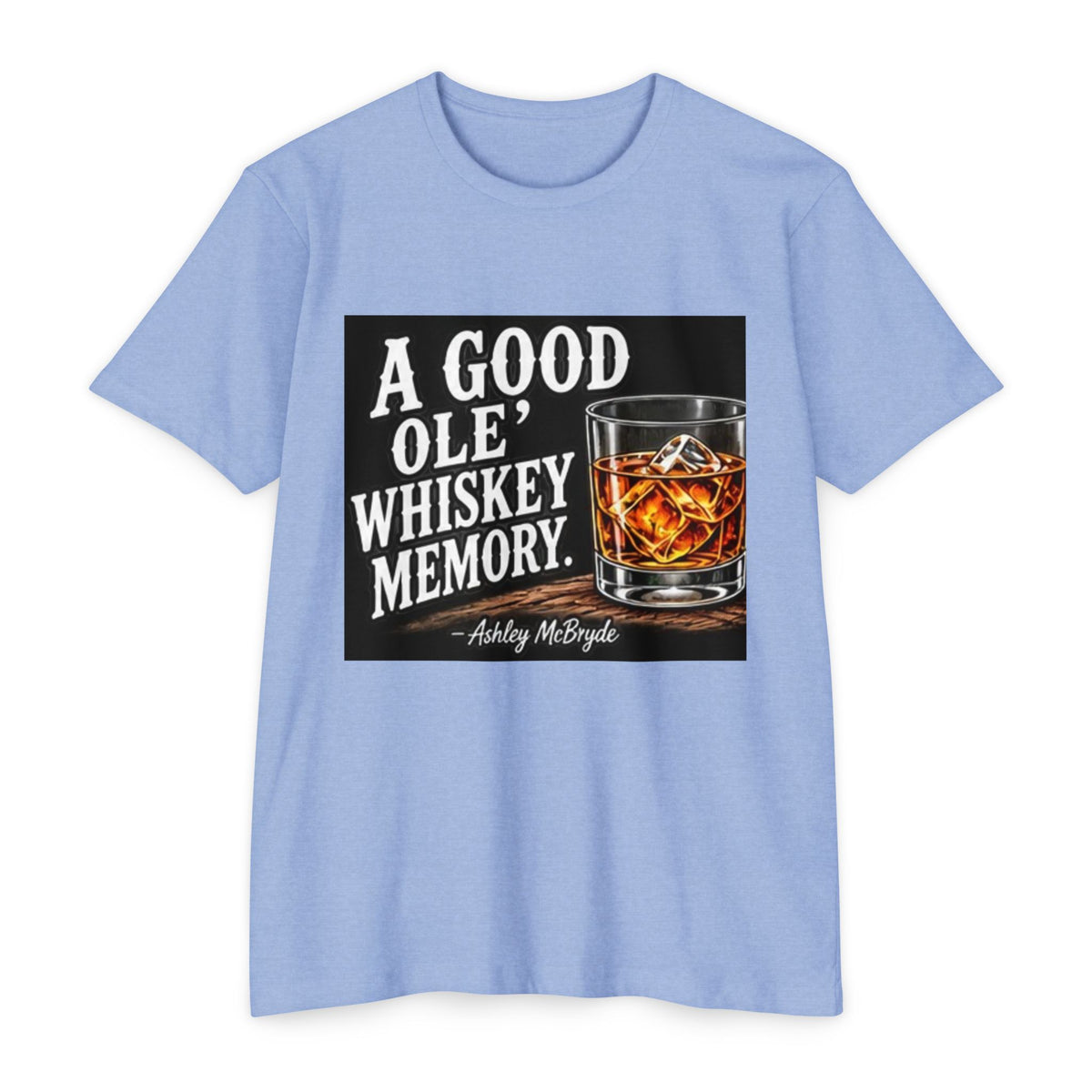 Whiskey Memory T-Shirt — “A Good Ole Whiskey Memory” Graphic Tee