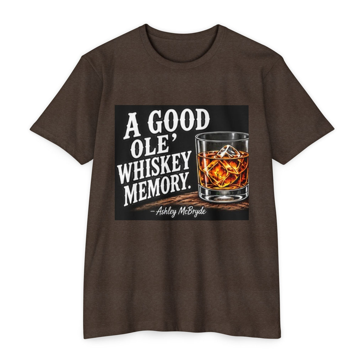 Whiskey Memory T-Shirt — “A Good Ole Whiskey Memory” Graphic Tee