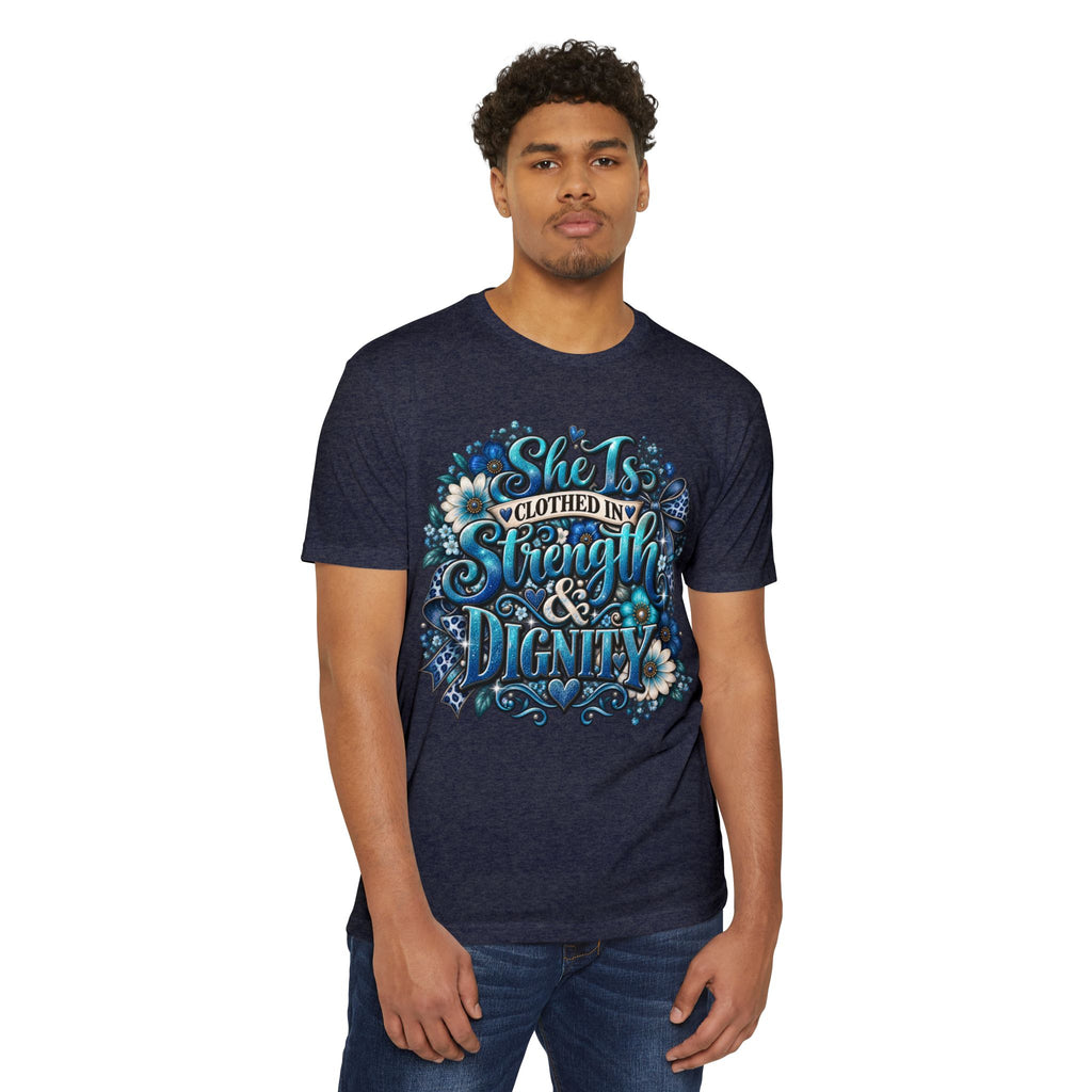 She Is Clothed in Strength & Dignity T‑Shirt