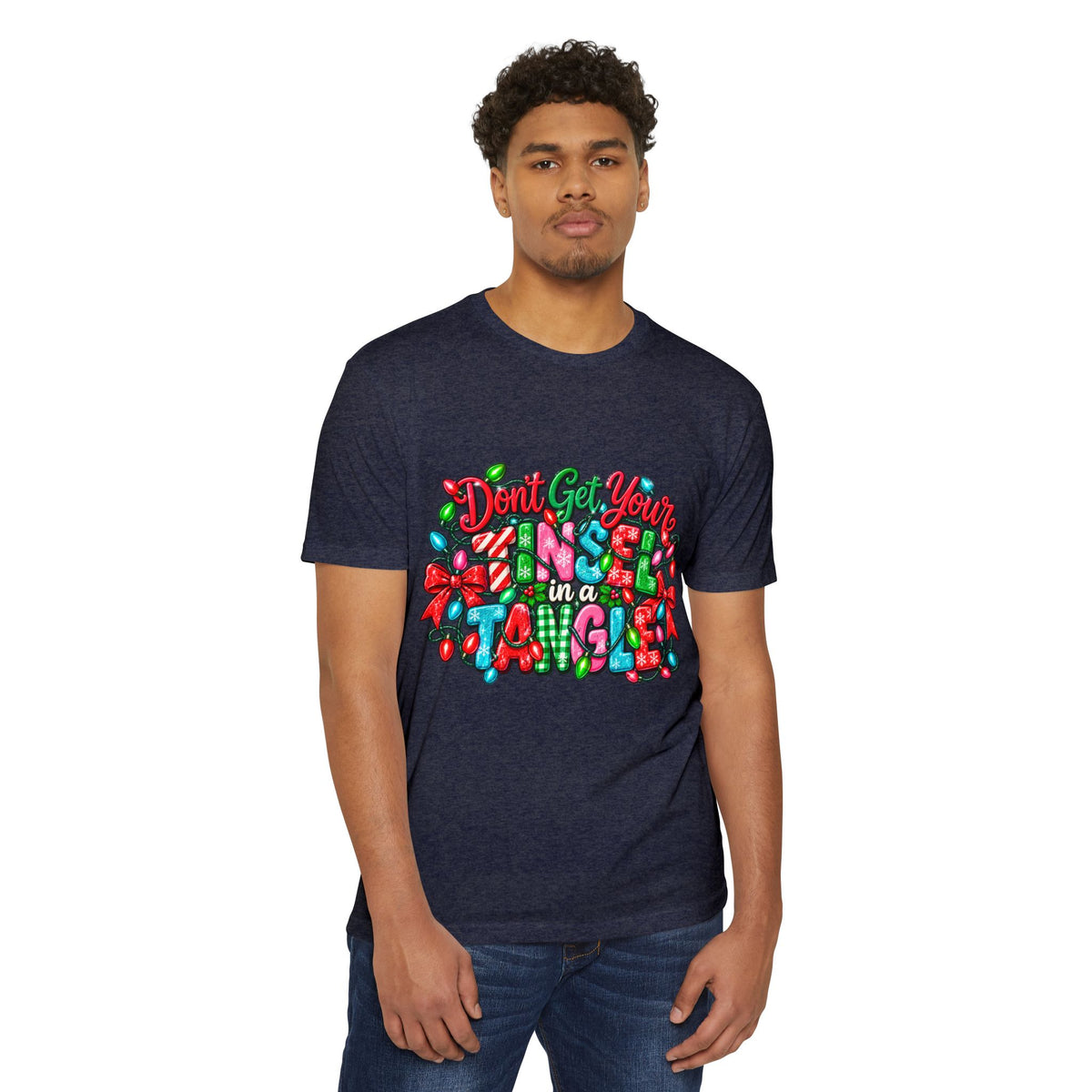 Don't Get Your Tinsel in a Tangle Christmas T-Shirt