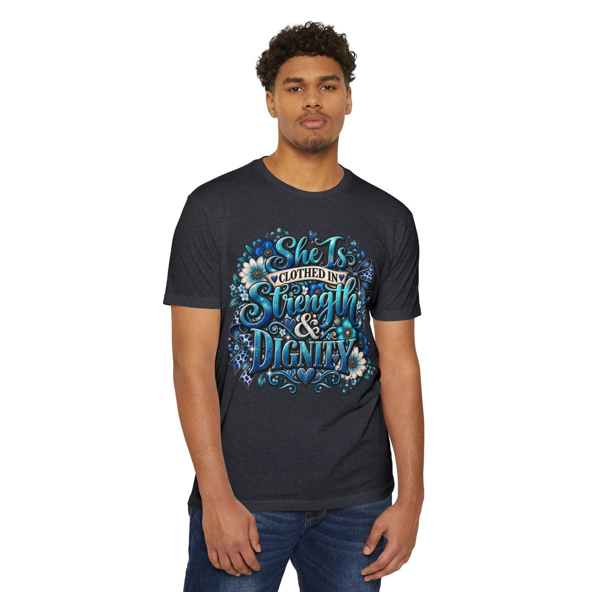 She Is Clothed in Strength & Dignity T‑Shirt