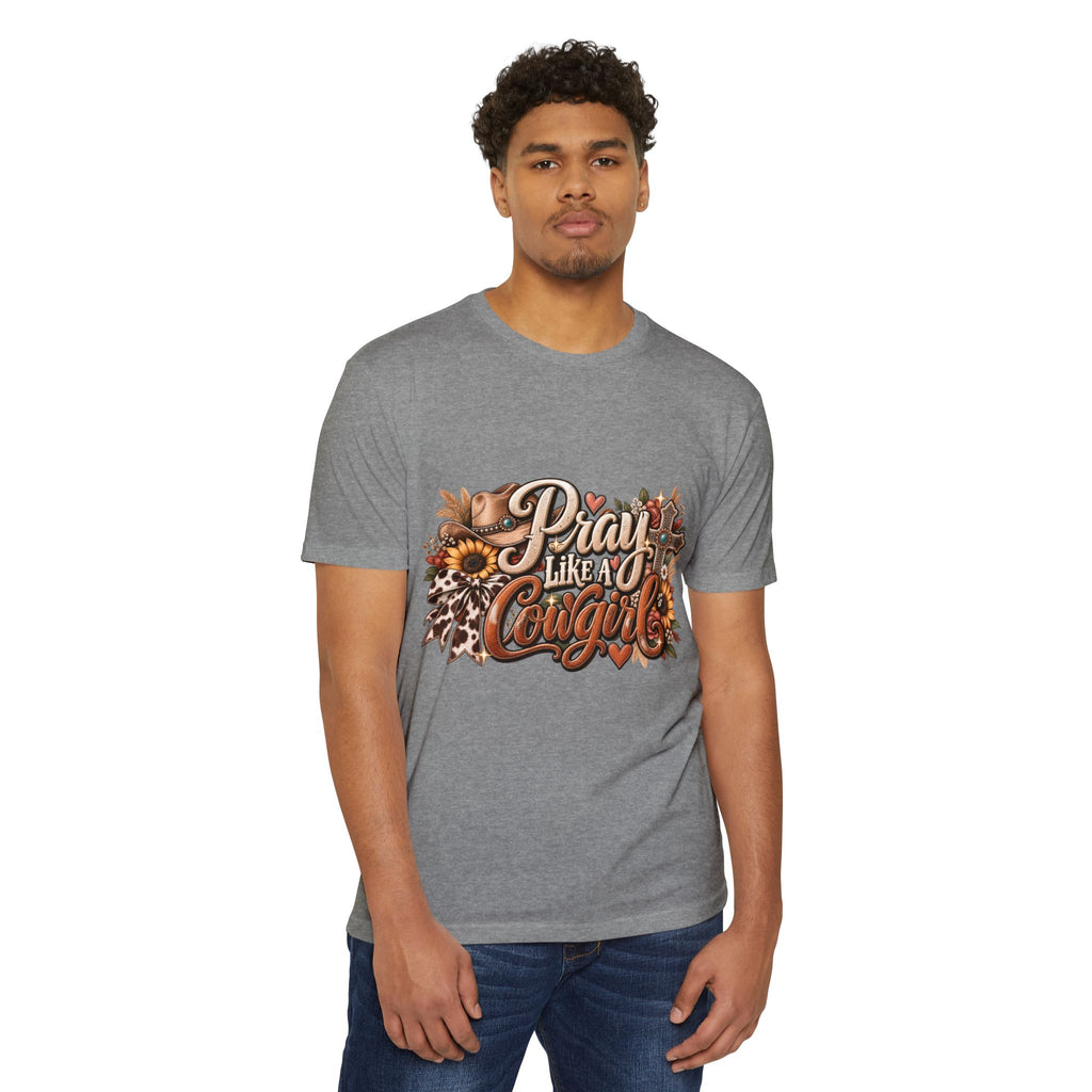 Pray Like a Cowgirl T‑Shirt