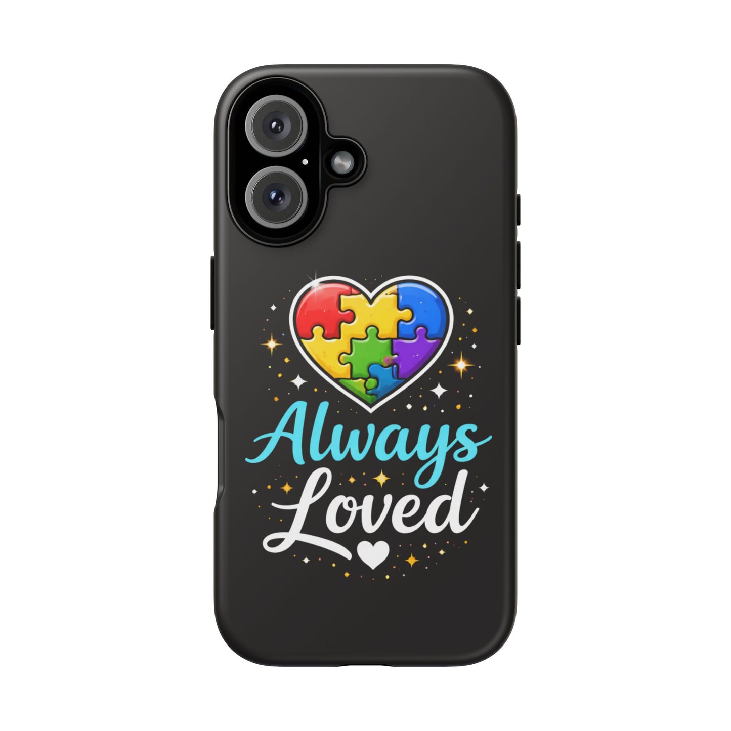 Phone Case - "Always Loved" Rainbow Puzzle Heart Autism Awareness Tough Case