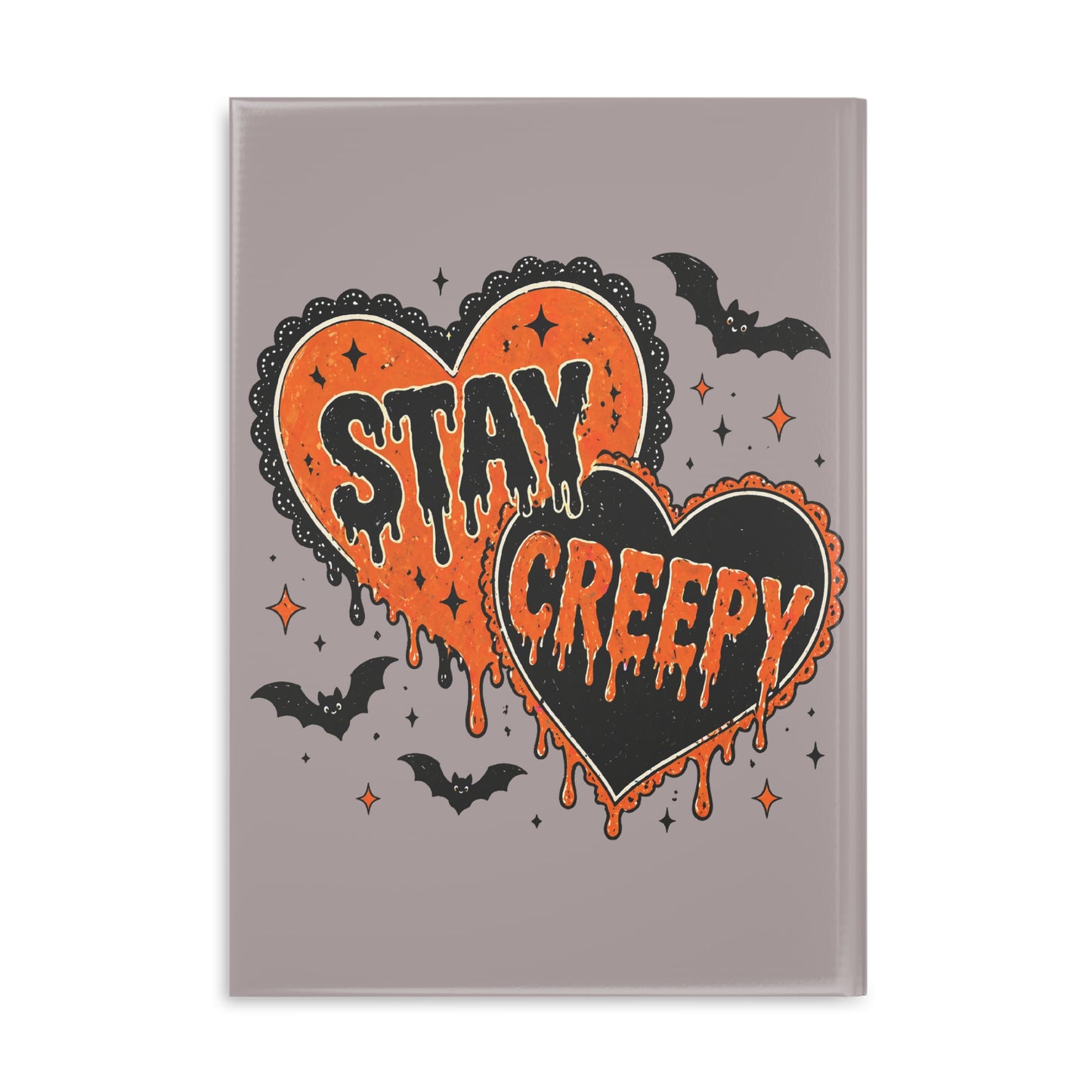 Stay Creepy Hardcover Notebook