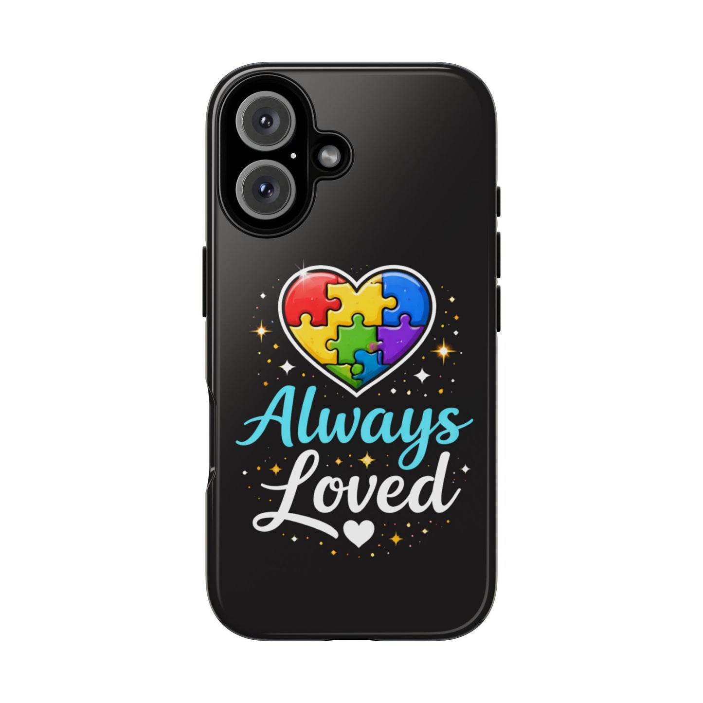Phone Case - "Always Loved" Rainbow Puzzle Heart Autism Awareness Tough Case