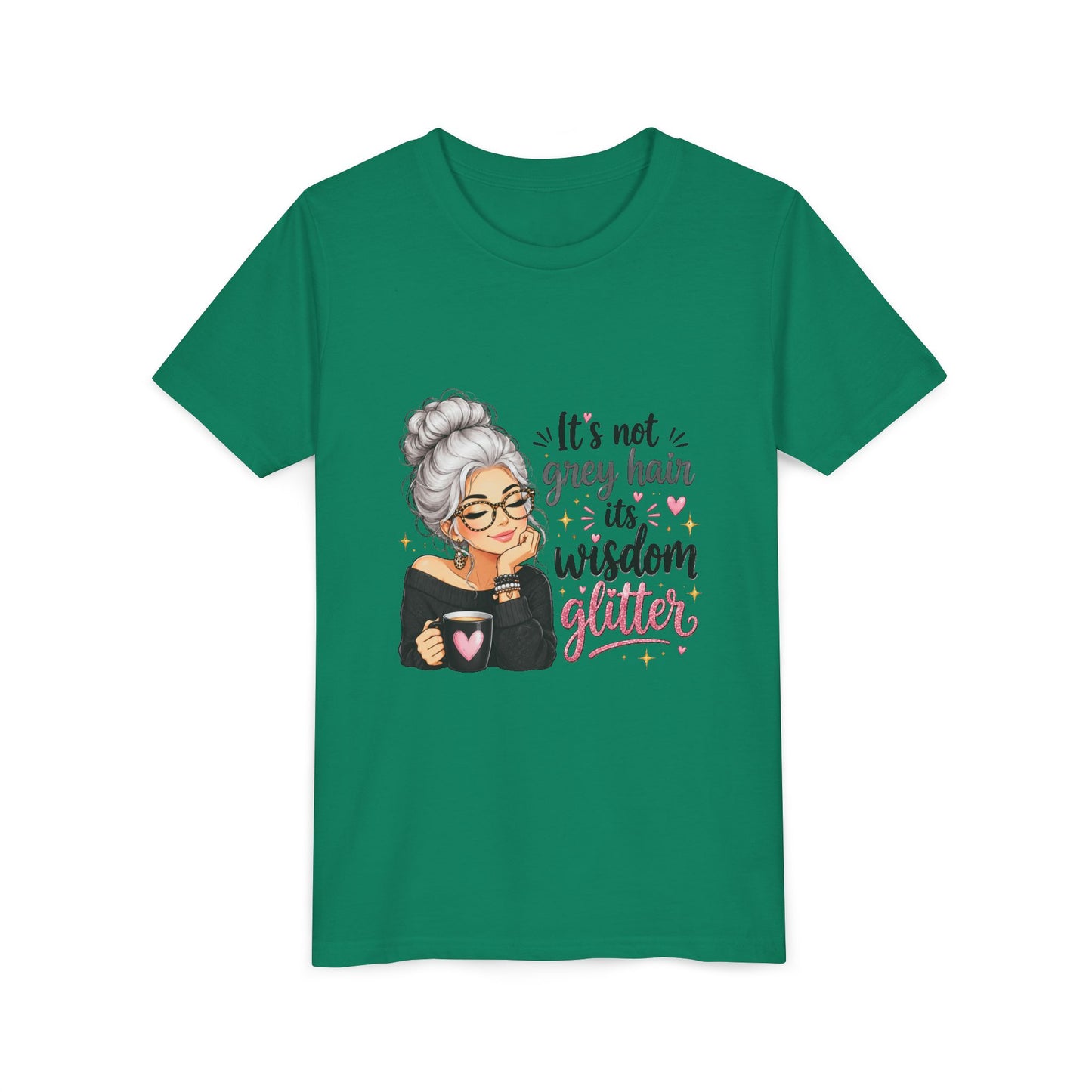 Youth Tee — "It’s Not Grey Hair, It’s Wisdom & Glitter" Graphic Tee